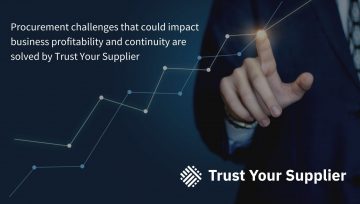 Procurement challenges that could impact business profitability and continuity are solved by Trust Your Supplier