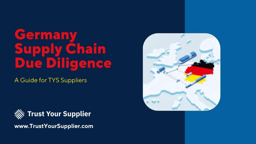 germany-supply-chain-due-diligence-act-a-guide-for-suppliers-trust