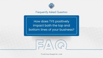 FAQ: How does TYS positively impact both the top and bottom lines of your business?