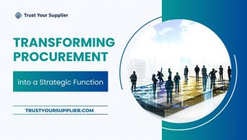 Transforming Procurement into a Strategic Function: The Key to Supply Chain Success