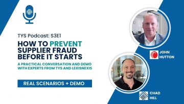 How to Prevent Supplier Fraud Before It Starts: Insights & Demo from TYS + LexisNexis