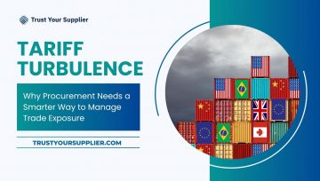 Tariff Turbulence: Why Procurement Needs a Smarter Way to Manage Trade Exposure
