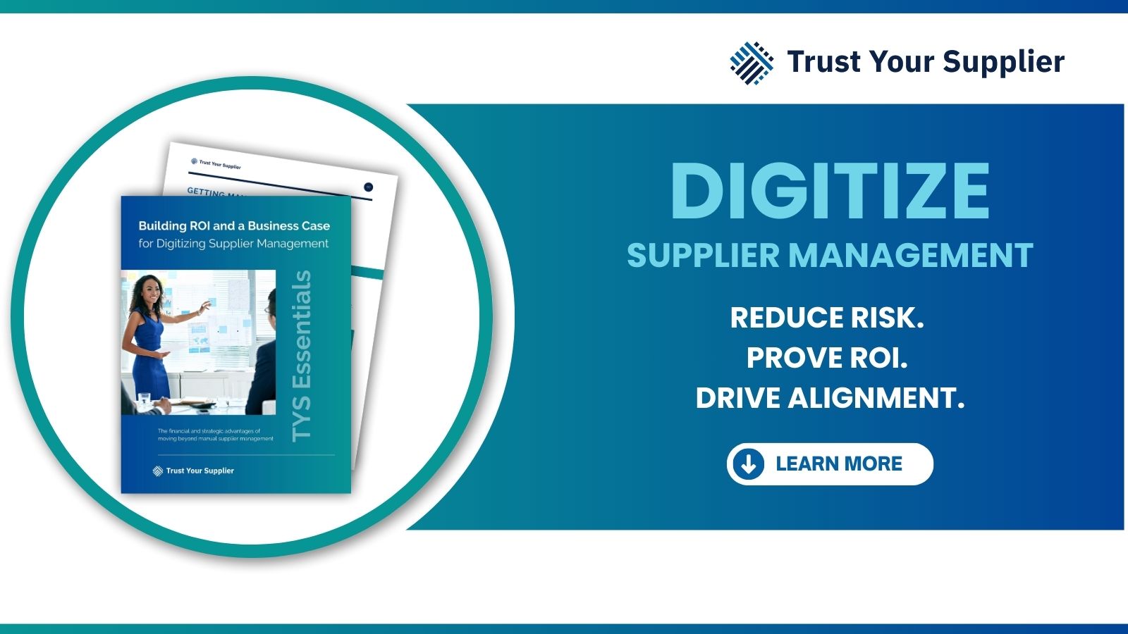 Digitize Supplier Management. Reduce Risk. Prove ROI. Drive Alignment. Learn more.