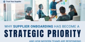 Why Supplier Onboarding Has Become a Strategic Priority