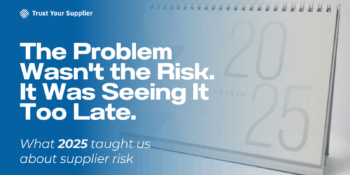 What 2025 Taught Us About Supplier Risk: Three Critical Shifts