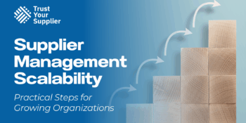 Supplier Management Scalability: Practical Steps for Growing Organizations