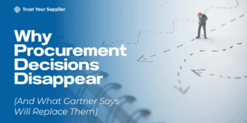 Why Procurement Decisions Disappear (And What Gartner Says Will Replace Them)