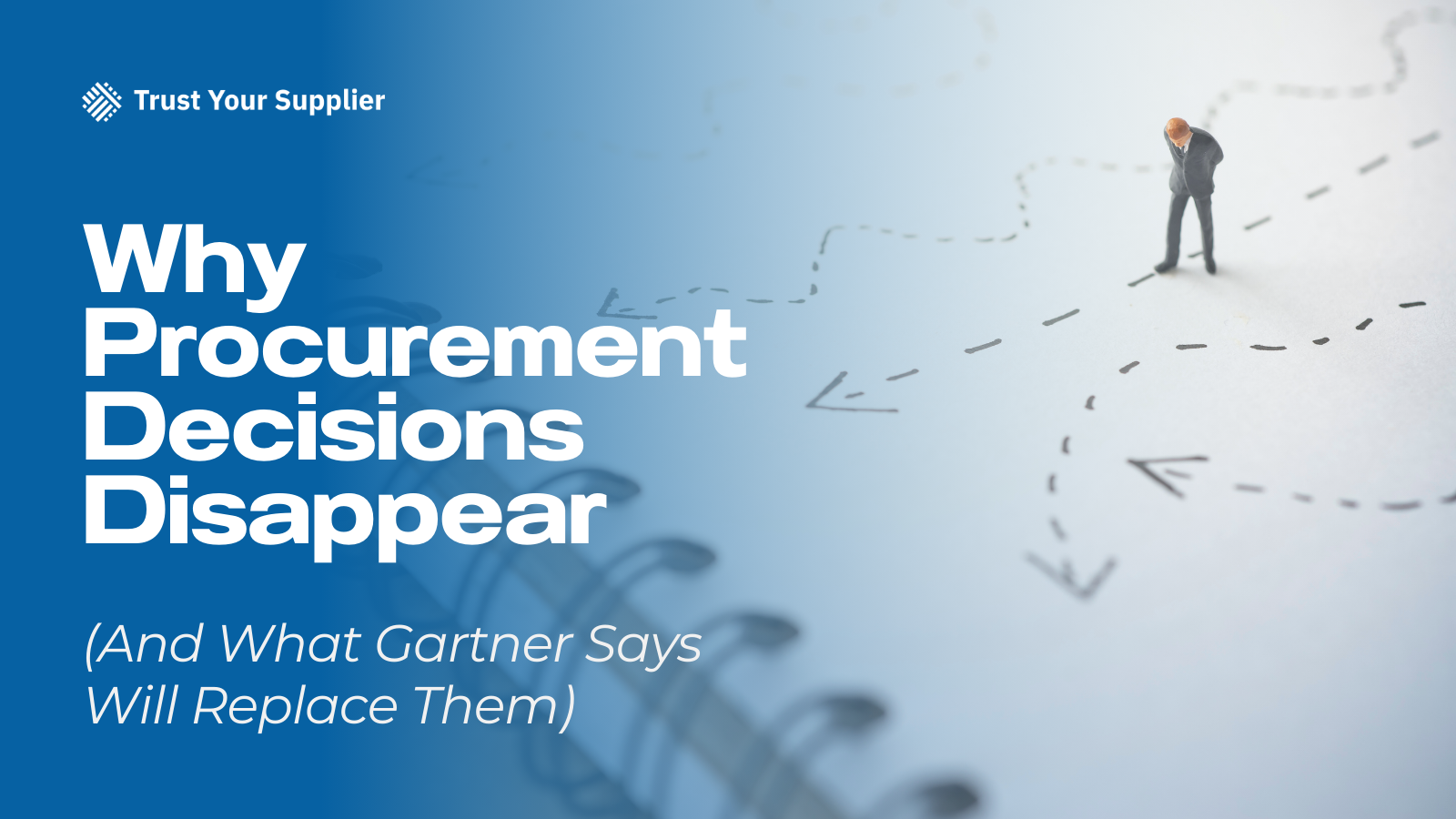 Why procurement decisions disappear. (And what Gartner says will replace them).