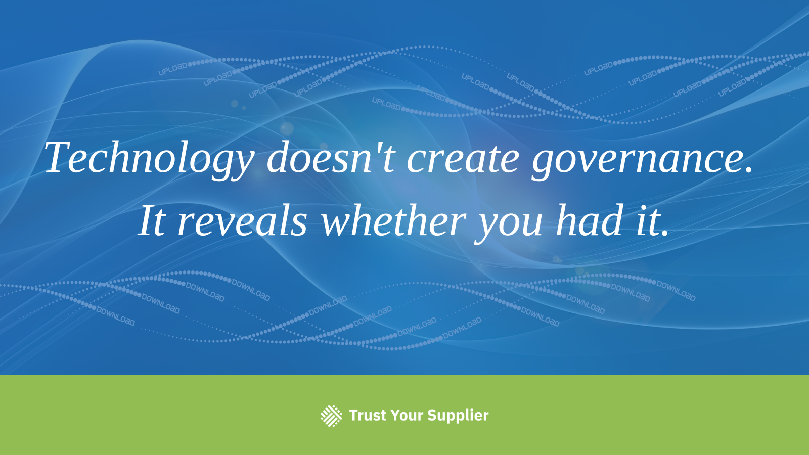 Technology doesn't create governance. It reveals whether you had it.