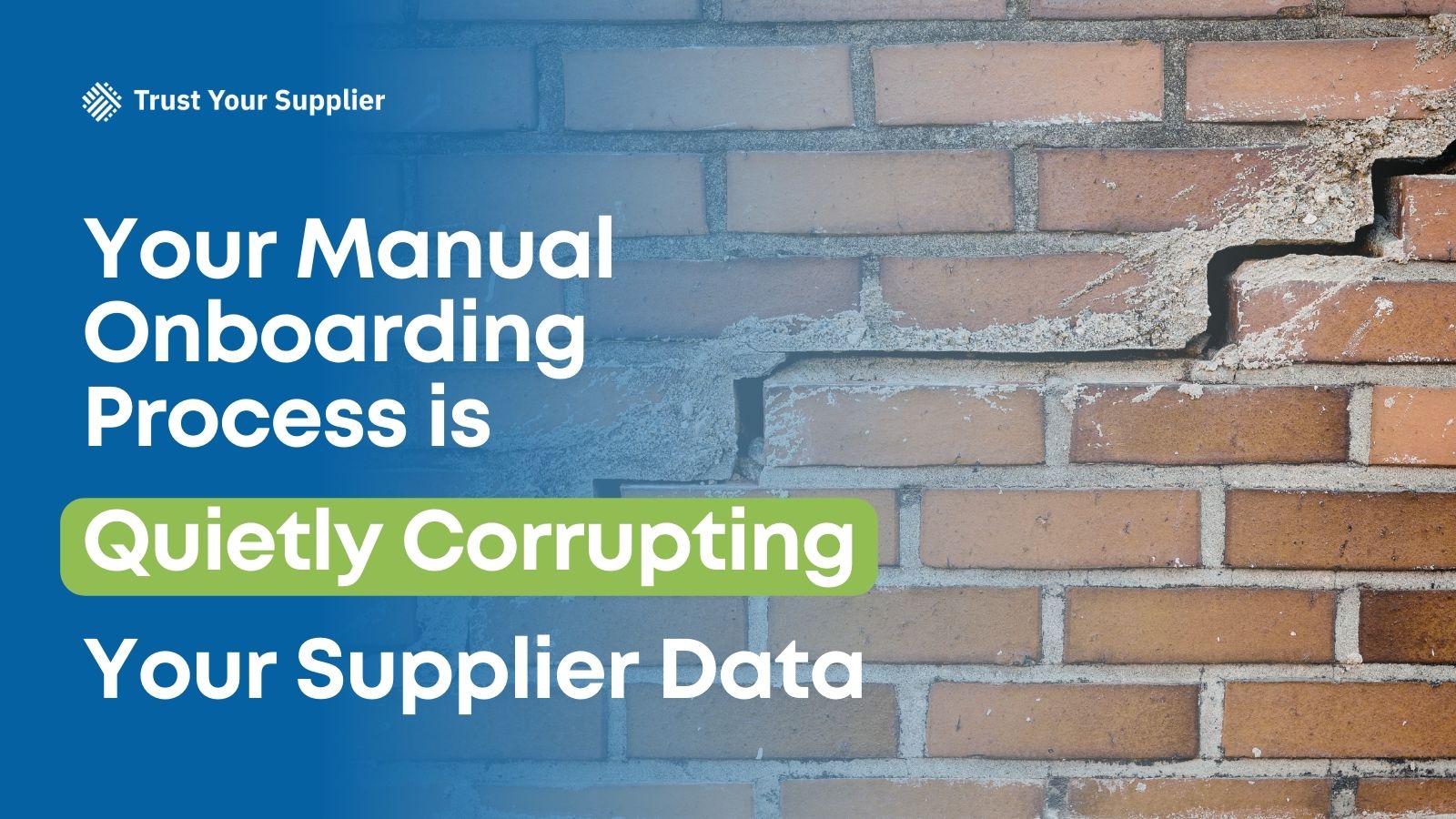 Your Manual Onboarding Process is Quietly Corrupting Your Supplier Data