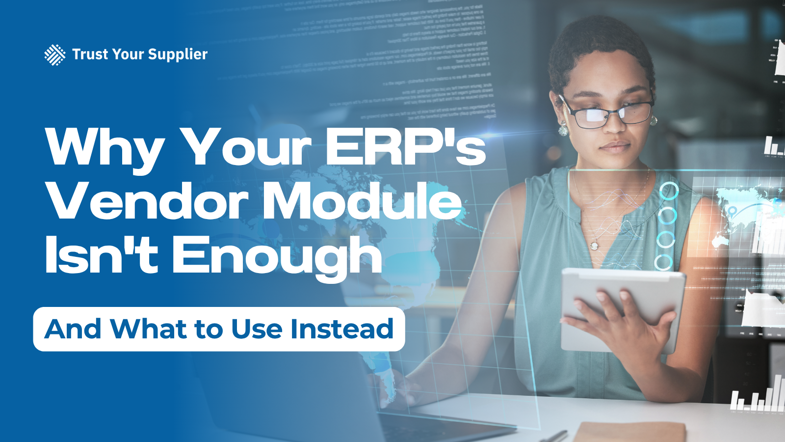 Why Your ERP's Vendor Module Isn't Enough (And What to Use Instead)