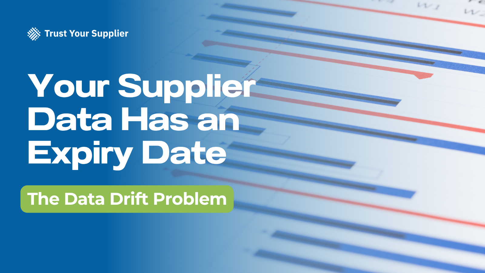 Your Supplier Data Has an Expiry Date. The Data Drift Problem.