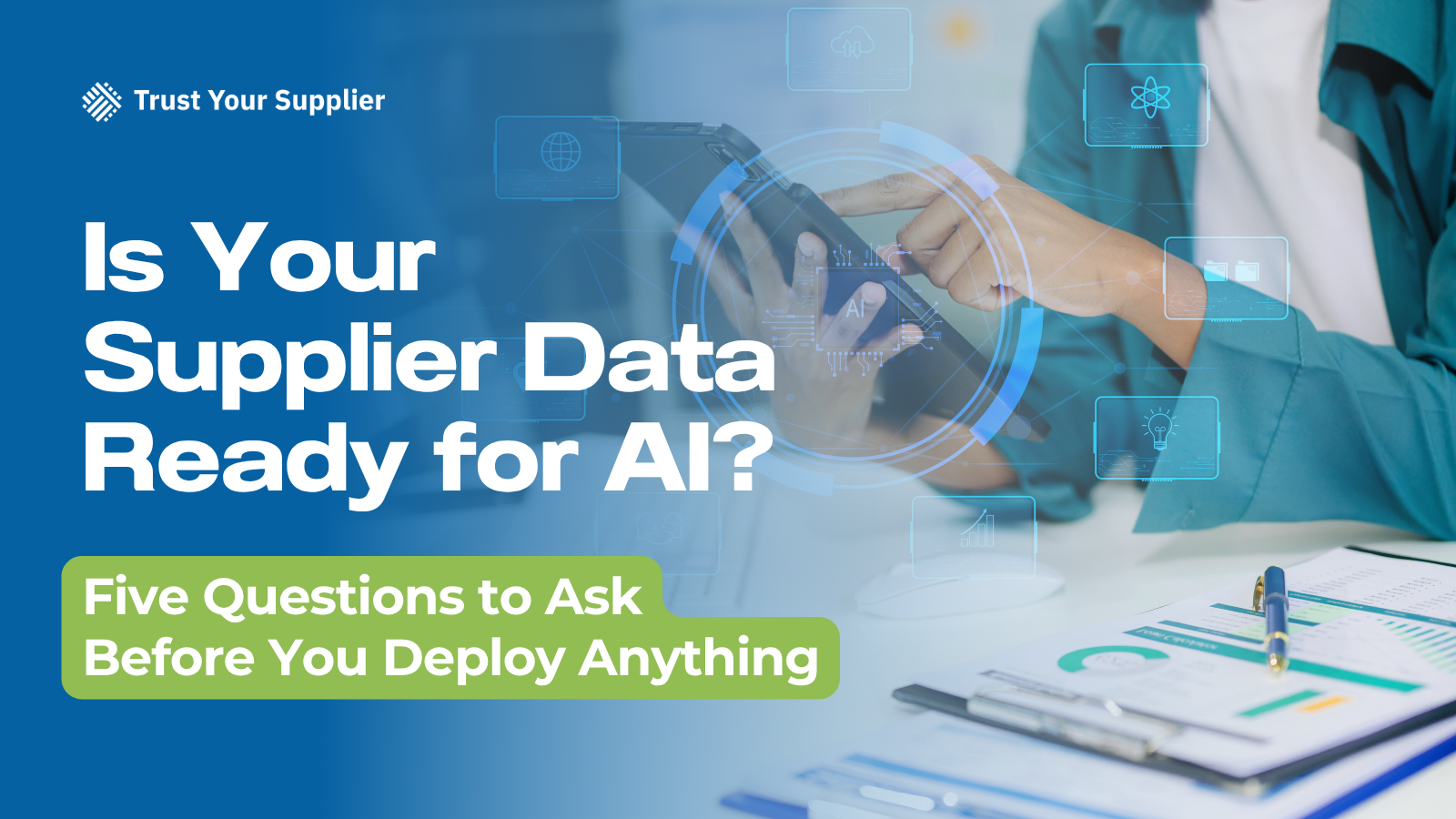Is your supplier data read for AI? Five Questions to Ask Before You Deploy Anything
