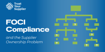 FOCI Compliance and the Supplier Ownership Problem