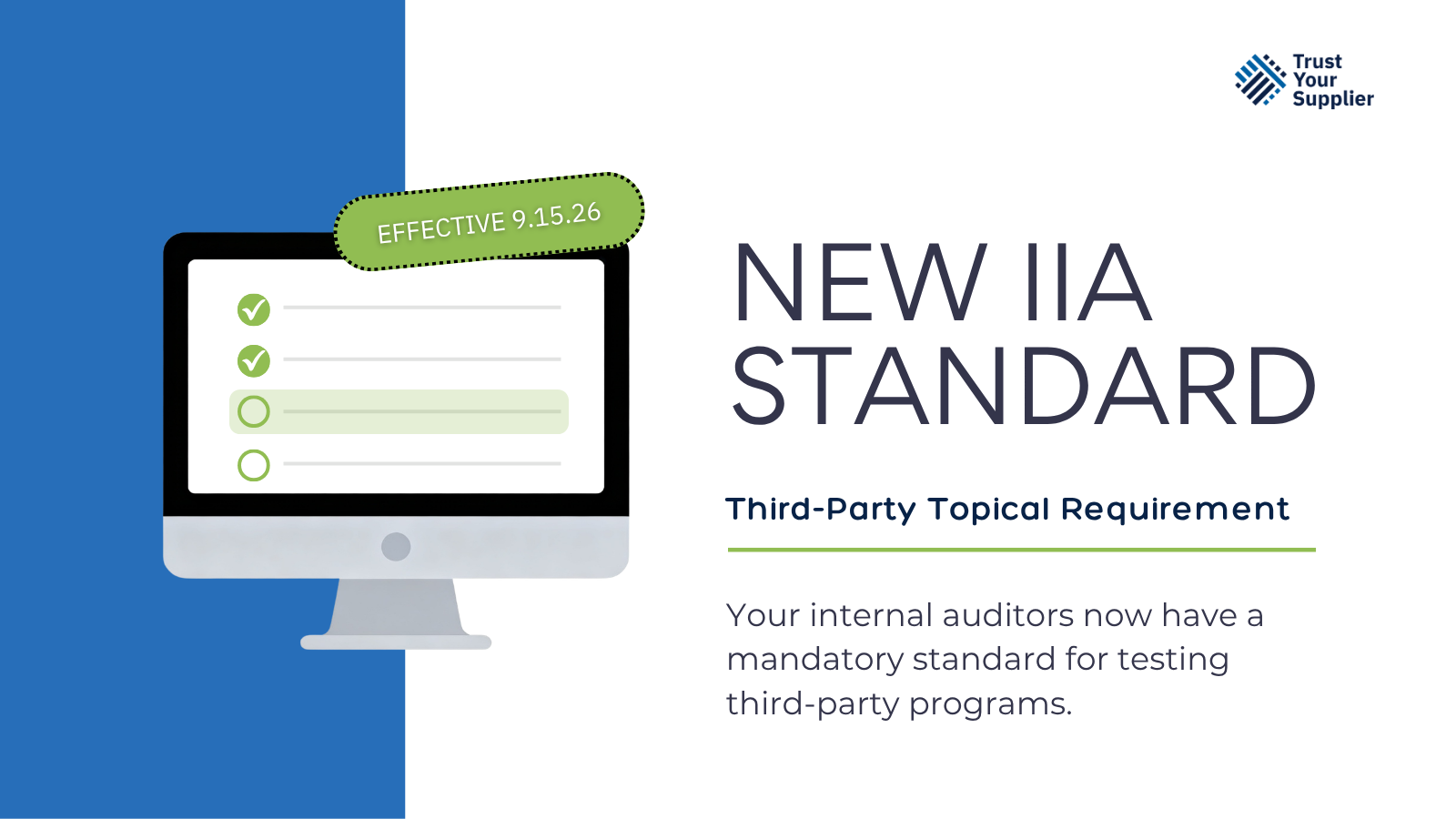 New IIA Standard. Third-Party Topical Requirement. Your internal auditors now have a mandatory standard for testing third-party programs.