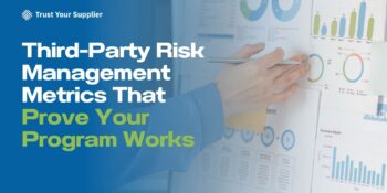 Third-Party Risk Management Metrics That Prove Your Program Works